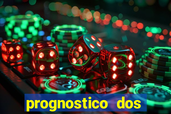 prognostico dos jogos de hoje